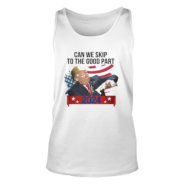 Can We Skip To The Good Part Trendy Pro Trump 2024 Usa Flag Tank Top