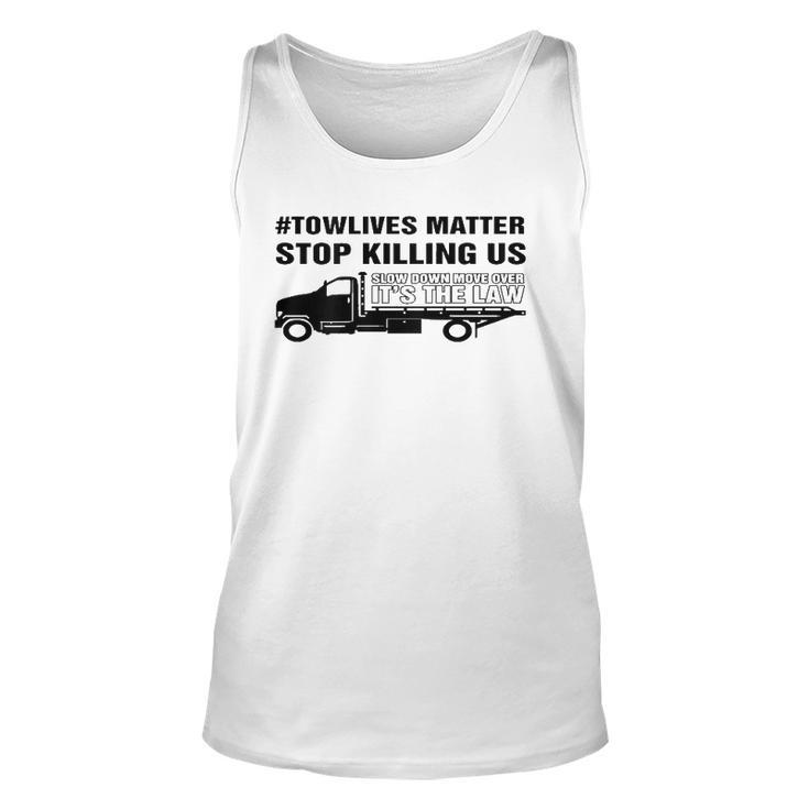 Slow Down Move Over - Towlivesmatter Unisex Tank Top