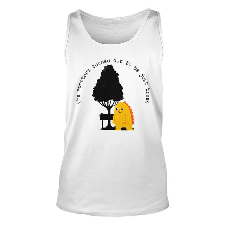 The Monsters Turned Out To Be Just Trees Cute Monster Unisex Tank Top