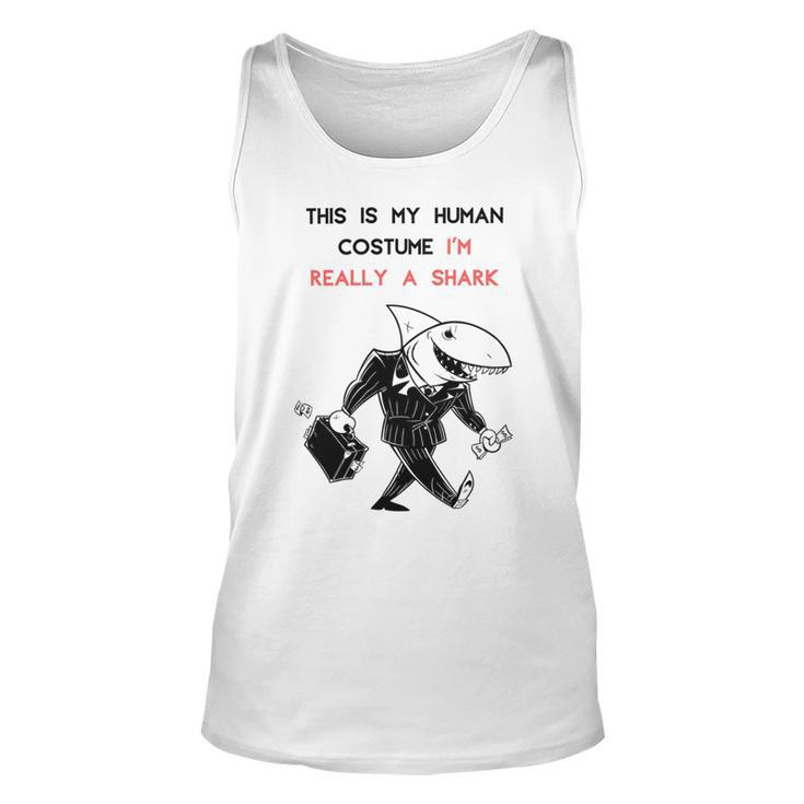 This Is My Human Costume Im Really A Shark Unisex Tank Top