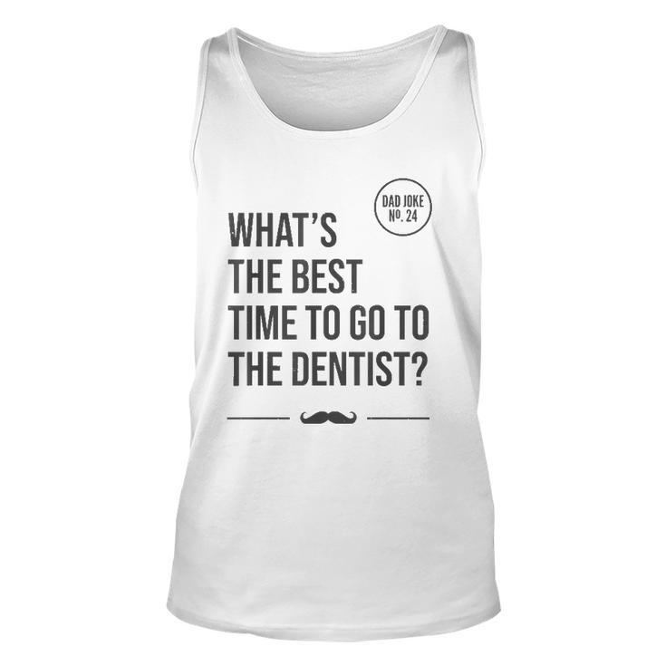 Time To Go To The Dentist Tooth Hurty Dad Joke Unisex Tank Top