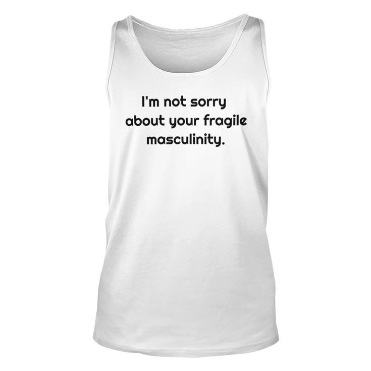 Too Clumsy To Be Around Fragile Masculinity 213 Shirt Unisex Tank Top