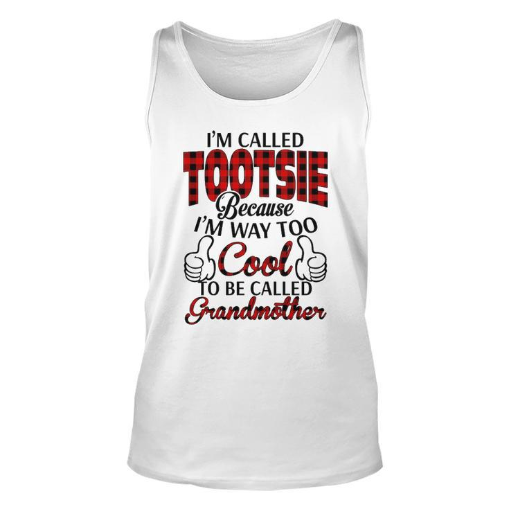 Tootsie Grandma Gift   Im Called Tootsie Because Im Too Cool To Be Called Grandmother Unisex Tank Top