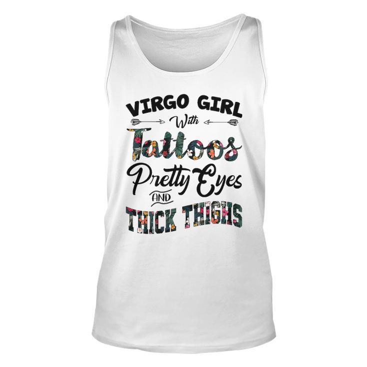 Virgo Girl Gift   Virgo Girl With Tattoos Pretty Eyes And Thick Thighs Unisex Tank Top
