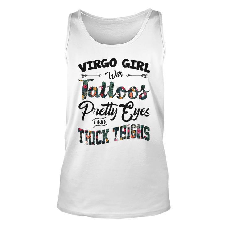 Virgo Girl Gift Virgo Girl With Tattoos Pretty Eyes And Thick Thighs Unisex Tank Top