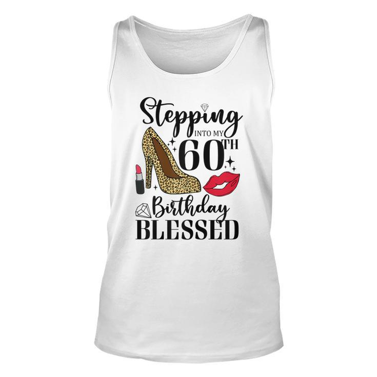 Womens Stepping Into My 60Th Birthday Blessed Womens 60 Years Old  Unisex Tank Top