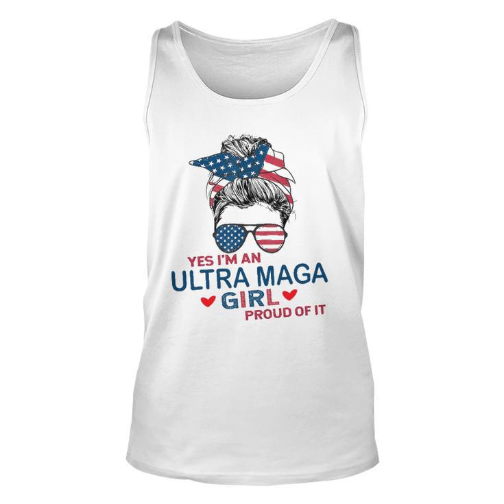 Yes Im An Ultra Maga Girl Proud Of It Usa Flag Messy Bun Unisex Tank Top