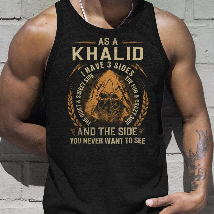 As A Khalid I Have A 3 Sides And The Side You Never Want To See Unisex Tank Top Gifts for Him