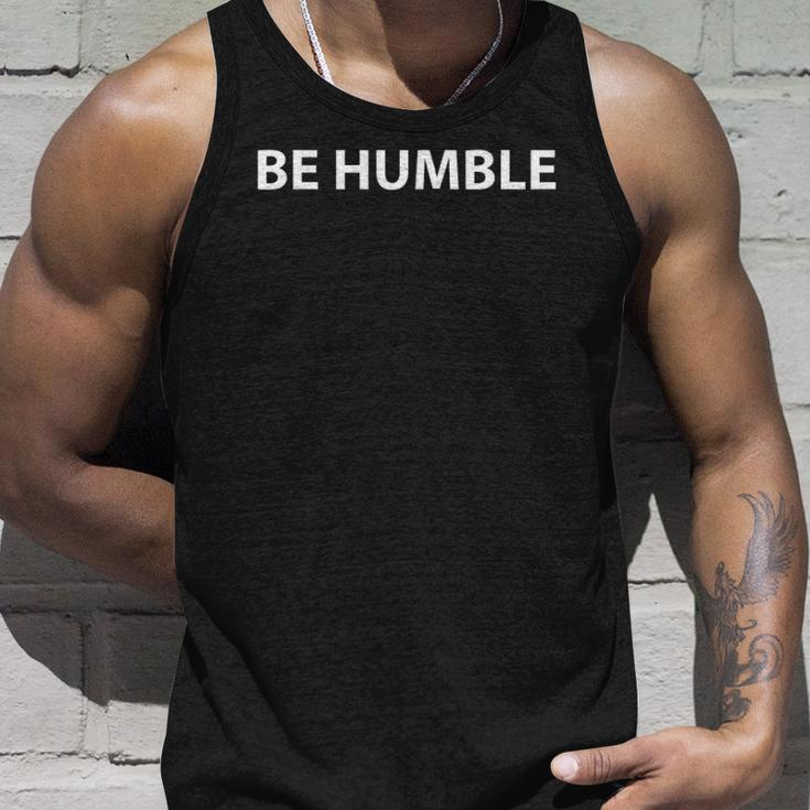 Be Humble As Celebration For Fathers Day Gifts Unisex Tank Top Gifts for Him