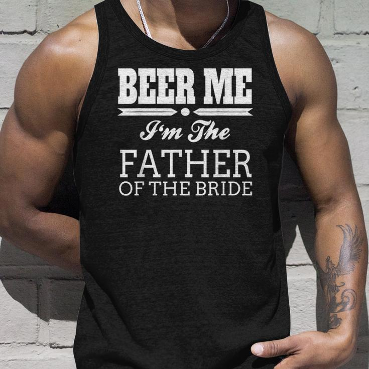 Beer Me Im The Father Of The Bride Wedding Gift Unisex Tank Top Gifts for Him