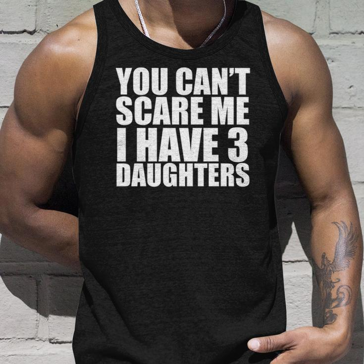 You Cant Scare Me I Have Three 3 Daughters Fathers Day Tank Top Gifts for Him