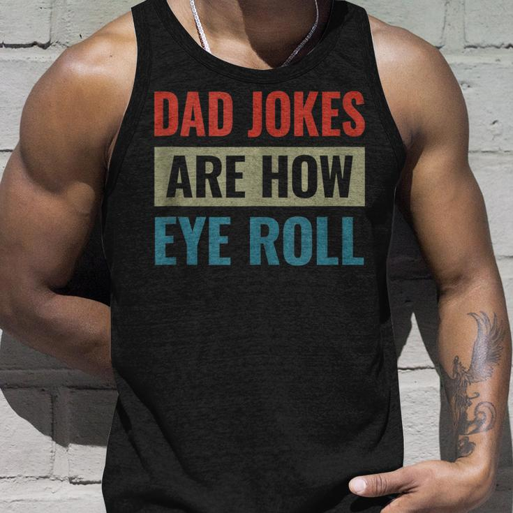 Dad Jokes Are How Eye Roll V3 Unisex Tank Top Gifts for Him
