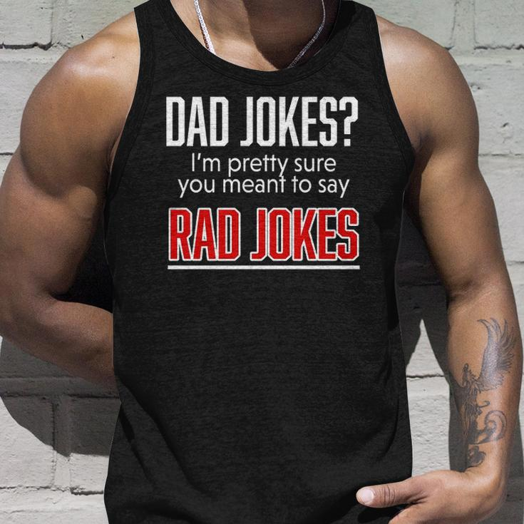 Dad Jokes Im Pretty Sure You Mean Rad Jokes Father For Dads Tank Top Gifts for Him