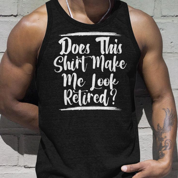 Elderly Retire Grandpa Does This Make Me Look Retired Unisex Tank Top Gifts for Him