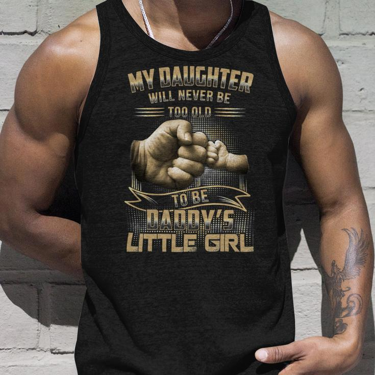 Father Grandpa My Daughter Will Never Be Too Old To Be Daddys Little Girl 61 Family Dad Unisex Tank Top Gifts for Him