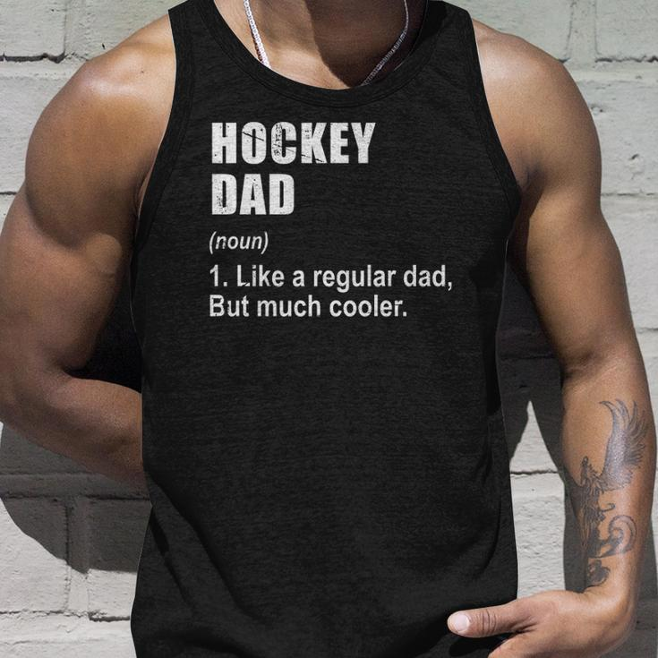 Funny Hockey Dad Like Dad But Much Cooler Definition Unisex Tank Top Gifts for Him
