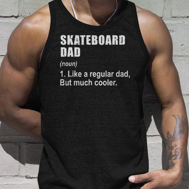 Funny Skateboard Dad Like Dad But Much Cooler Definition Unisex Tank Top Gifts for Him