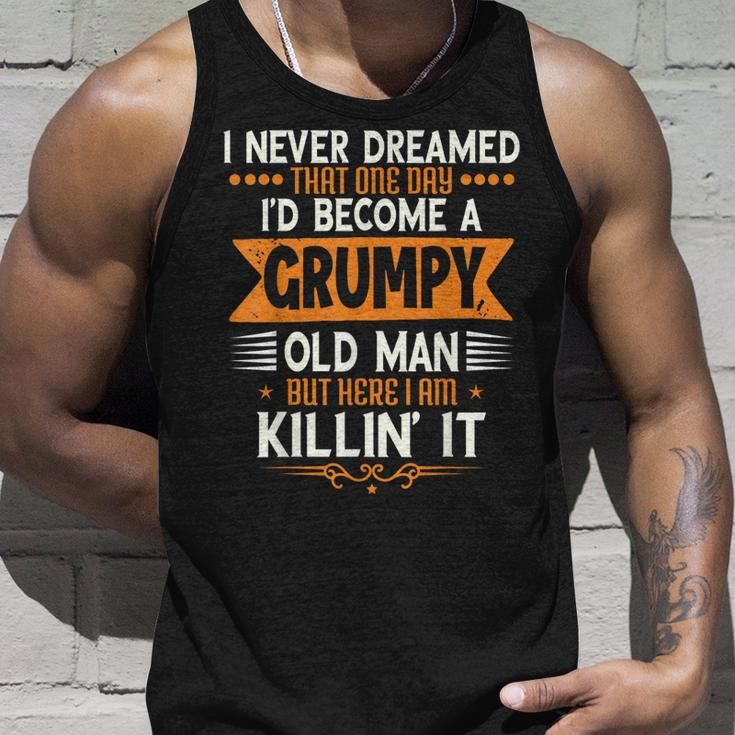Mens Grandpa Fathers Day I Never Dreamed Id Be A Grumpy Old Man Tank Top Gifts for Him