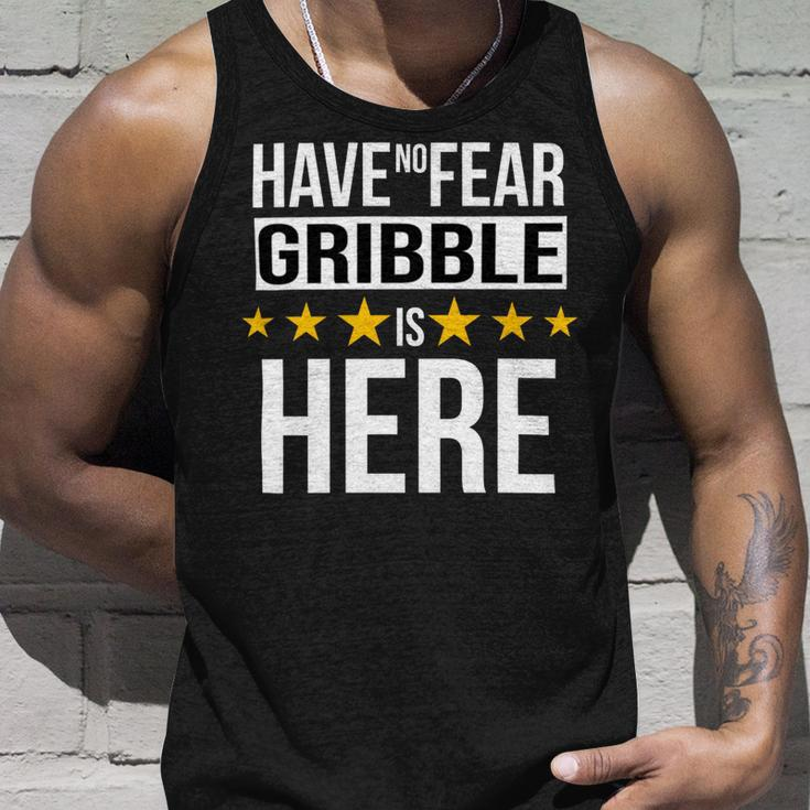 Have No Fear Gribble Is Here Name Unisex Tank Top Gifts for Him