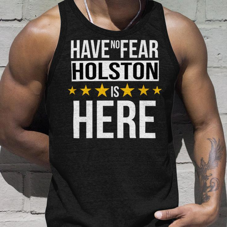 Have No Fear Holston Is Here Name Unisex Tank Top Gifts for Him