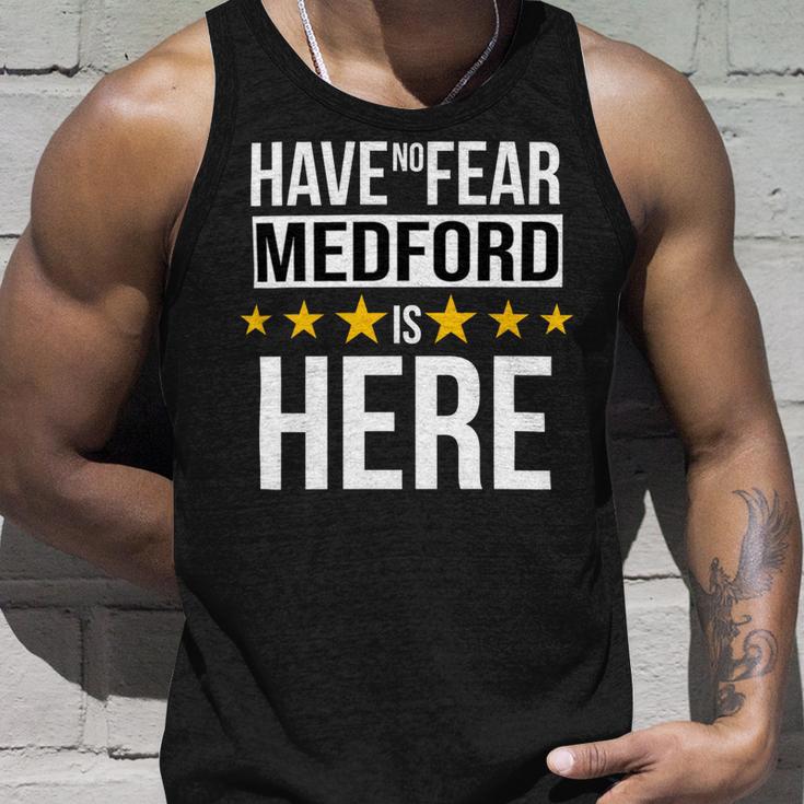 Have No Fear Medford Is Here Name Unisex Tank Top Gifts for Him