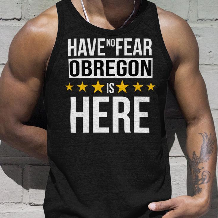 Have No Fear Obregon Is Here Name Unisex Tank Top Gifts for Him