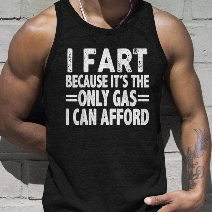 I Fart Because Its Then Only Gas I Can Afford Funny High Gas Prices Unisex Tank Top Gifts for Him