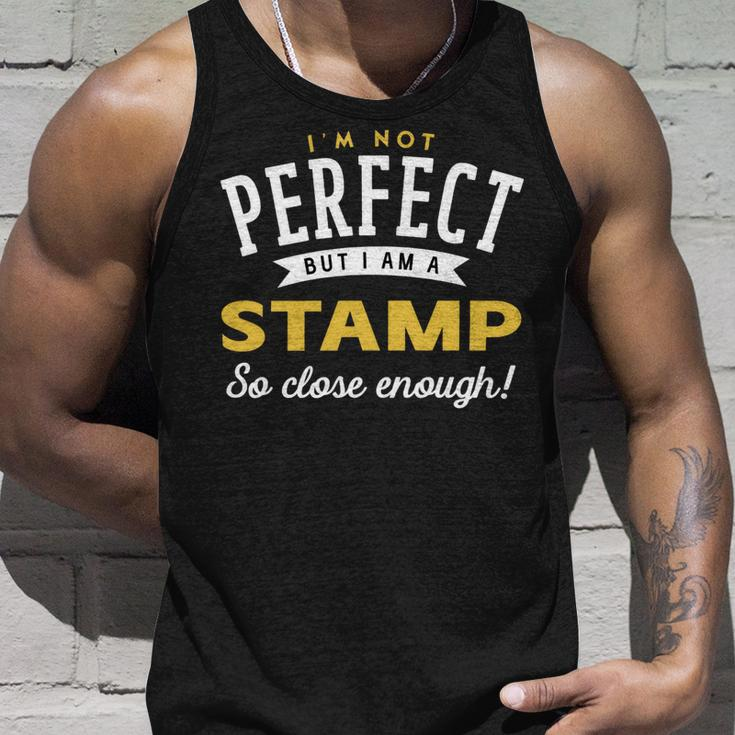 Im Not Perfect But I Am A Stamp So Close Enough Unisex Tank Top Gifts for Him