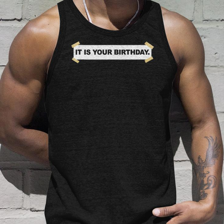 It Is Your Birthday Banner Funny It Is Your Birthday Unisex Tank Top Gifts for Him