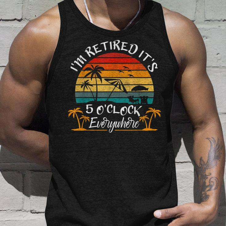Its 5 Oclock Everywhere Im Retired Summer Retirement Unisex Tank Top Gifts for Him