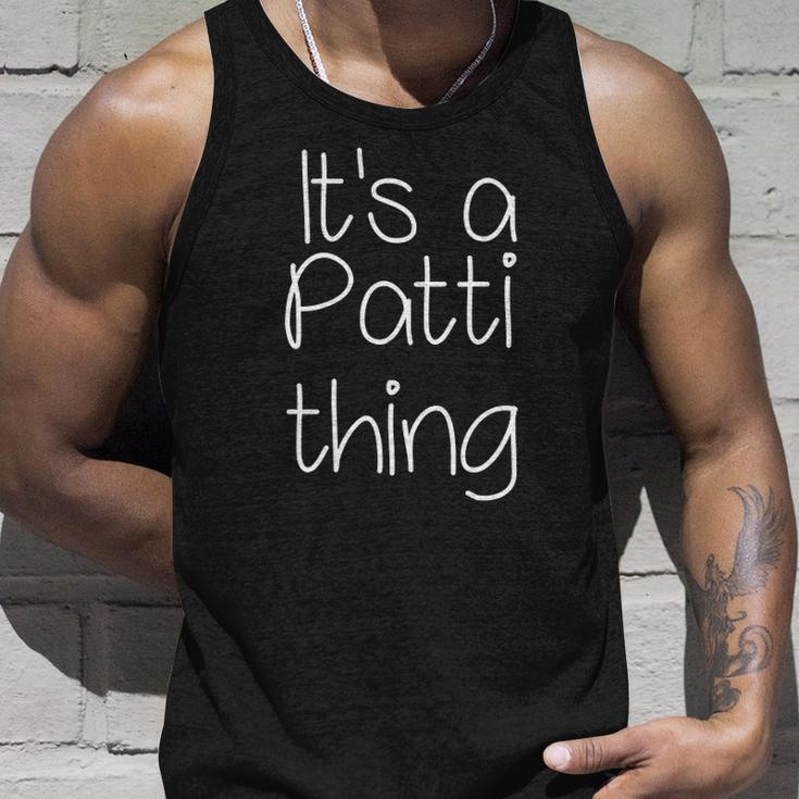 Its A Patti Thing Funny Women Name Gift Idea Unisex Tank Top Gifts for Him