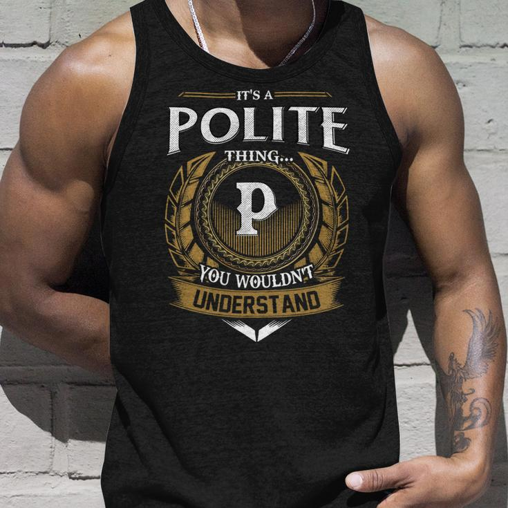 Its A Polite Thing You Wouldnt Understand Name Unisex Tank Top Gifts for Him