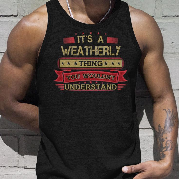 Its A Weatherly Thing You Wouldnt UnderstandShirt Weatherly Shirt Shirt For Weatherly Unisex Tank Top Gifts for Him