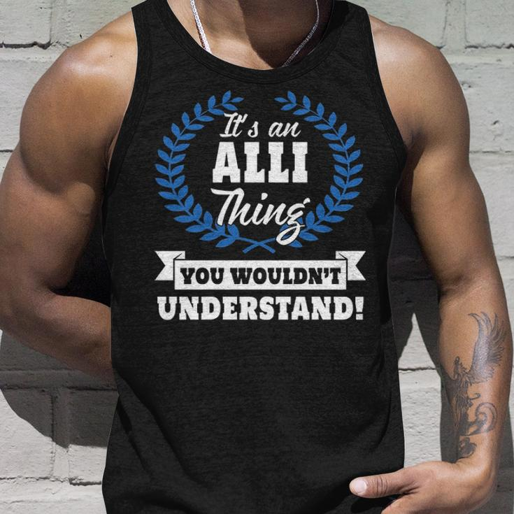 Its An Alli Thing You Wouldnt UnderstandShirt Alli Shirt For Alli A Unisex Tank Top Gifts for Him