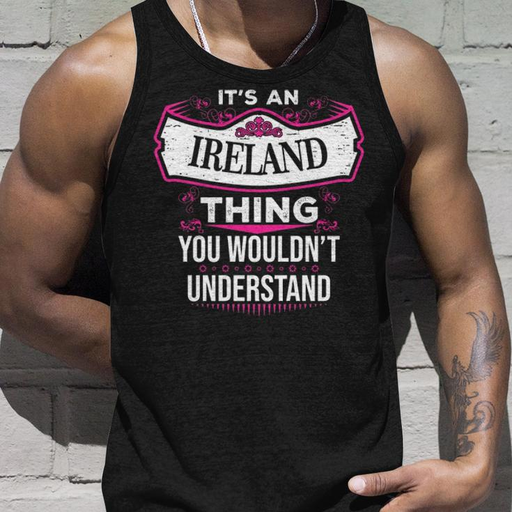 Its An Ireland Thing You Wouldnt UnderstandShirt Ireland Shirt For Ireland Unisex Tank Top Gifts for Him