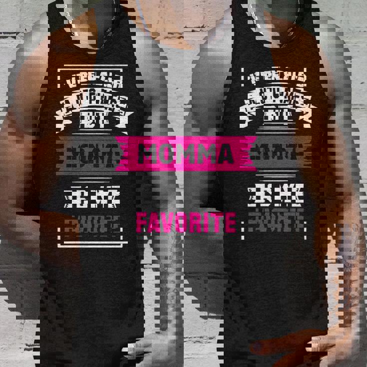 Ive Been Called A Lot Of Names But Momma Is My F Unisex Tank Top Gifts for Him