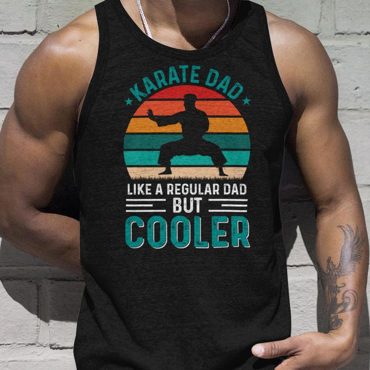 Karate Dad Like Regular Dad Only Cooler Fathers Day Gift Unisex Tank Top Gifts for Him