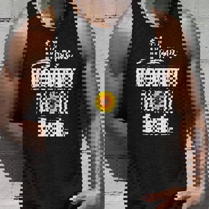 Mama Mommy Mom Bruh Sunflower Mommy And Me Boy Girl Mom Life Unisex Tank Top Gifts for Him