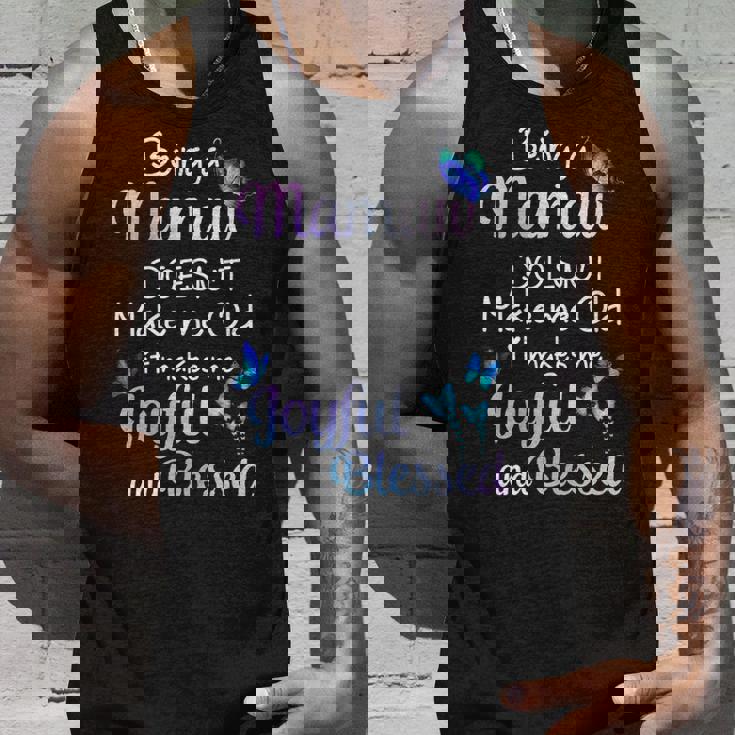 Mamaw Grandma Gift Being A Mamaw Doesnt Make Me Old Unisex Tank Top Gifts for Him