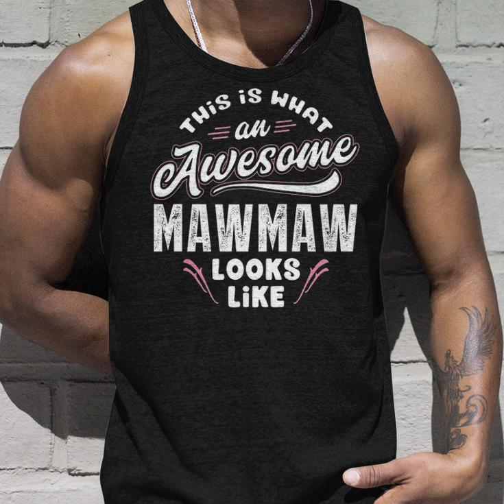 Mawmaw Grandma Gift This Is What An Awesome Mawmaw Looks Like Unisex Tank Top Gifts for Him