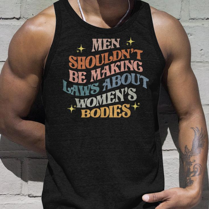 Men Shouldnt Be Making Laws About Bodies Feminist Unisex Tank Top Gifts for Him