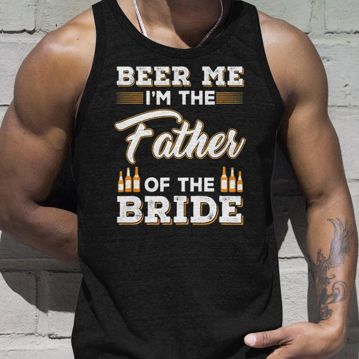 Mens Beer Me Im The Father Of The Bride Unisex Tank Top Gifts for Him