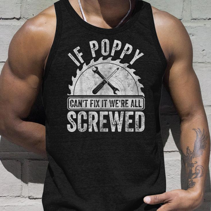 Mens If Poppy Cant Fix It Were All Screwed Fathers Day Unisex Tank Top Gifts for Him