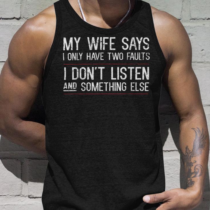 Mens My Wife Says I Only Have Two Faults 369 Trending Shirt Unisex Tank Top Gifts for Him