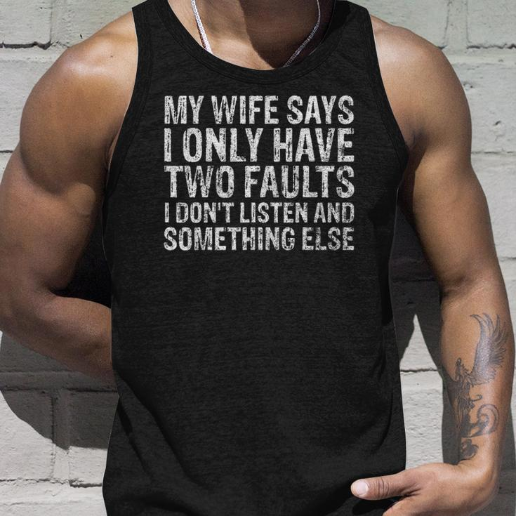 Mens My Wife Says I Only Have Two Faults Christmas Gift Unisex Tank Top Gifts for Him