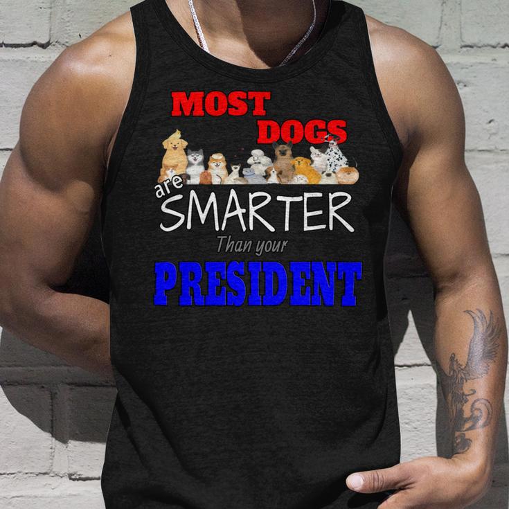 Most Dogs Are Smarter Than Your President Unisex Tank Top Gifts for Him