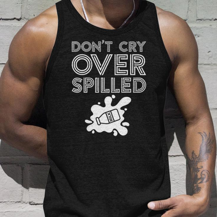 Motivation Dont Cry Over Spilled Milk Unisex Tank Top Gifts for Him