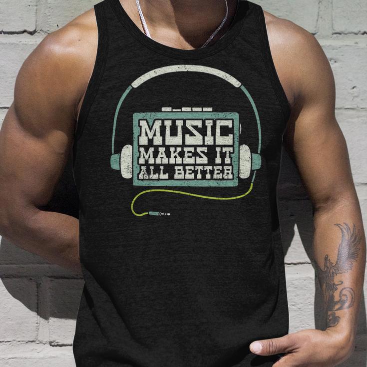 Music Makes It All Better 763 Shirt Unisex Tank Top Gifts for Him