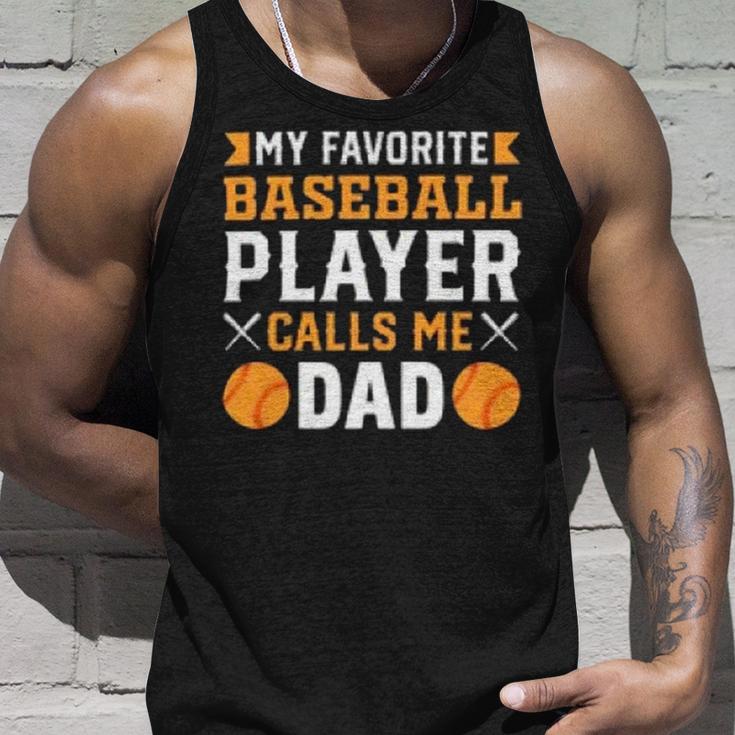 My Favorite Baseball Player Calls Me Dad 819 Trending Shirt Unisex Tank Top Gifts for Him