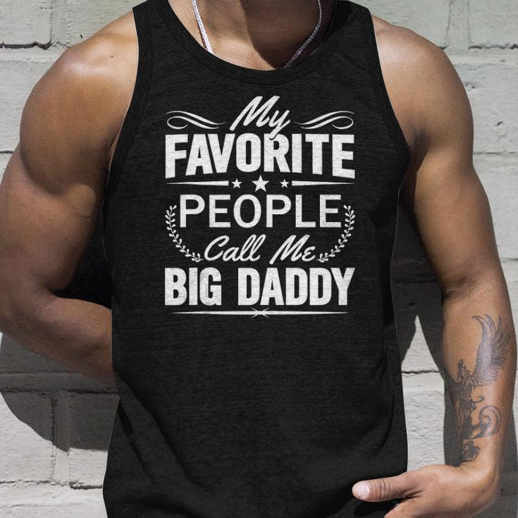 My Favorite People Call Me Big Daddy Gift Unisex Tank Top Gifts for Him
